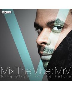 Mix The Vibe (King Street To The Future)