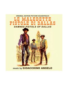 Le Maledette Pistole Di Dallas (Damned Pistols Of Dallas) (Original Motion Picture Soundtrack)