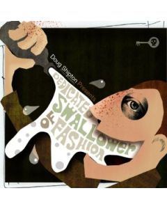 Doug Shipton Presents - Dedicated Swallower Of Fashion