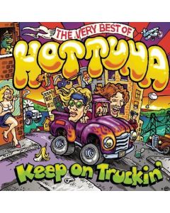 Keep On Truckin': The Very Best Of Hot Tuna
