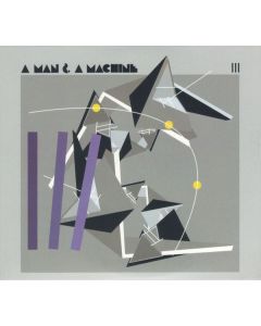 A Man & A Machine III