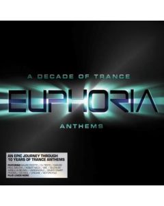 A Decade Of Trance Anthems Euphoria