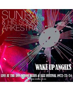 Wake Up Angels (Live At The Ann Arbor Blues & Jazz Festival 1972-73-74)
