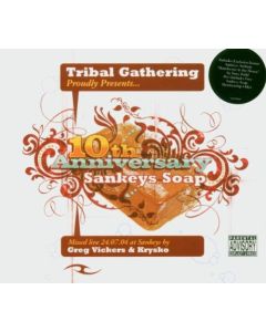 Tribal Gathering Proudly Presents 10th Anniversary Sankeys Soap