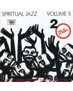 Spiritual Jazz Volume II - Europe (Esoteric, Modal And Deep European Jazz 1960-78)