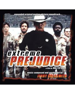 Extreme Prejudice (Expanded Original Motion Picture Soundtrack)