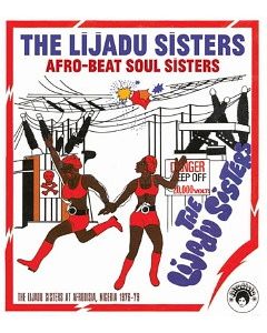 Afro-Beat Soul Sisters (The Lijadu Sisters At Afrodisia, Nigeria 1976-79)