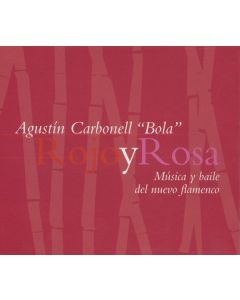 Rojo Y Rosa (Música Y Baile Del Nuevo Flamenco)