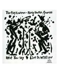 Hear You Say - Live In Willisau