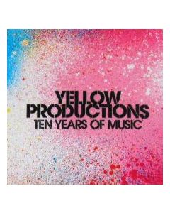 Yellow Productions: Ten Years Of Music