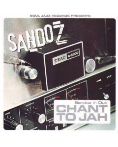 Chant To Jah: Sandoz In Dub