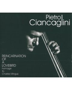 Reincarnation Of A Lovebird - Homage To Charles Mingus