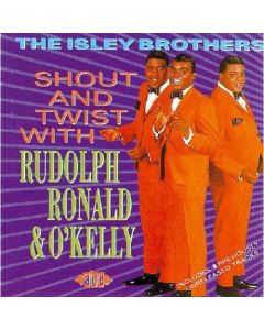 Shout And Twist With Rudolph, Ronald & O'Kelly