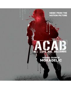 ACAB - All Cops Are Bastards (Music From The Motion Picture)