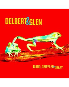 Blind, Crippled And Crazy
