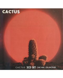 Cactus / One Way…Or Another