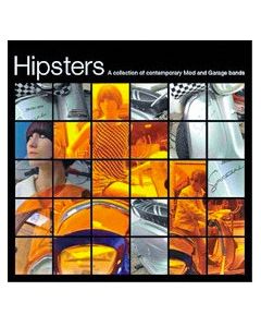 Hipsters - A Collection Of Contemporary Mod And Garage Bands