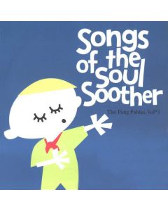 The Peng Fables Vol. 1 - Songs Of The Soul Soother
