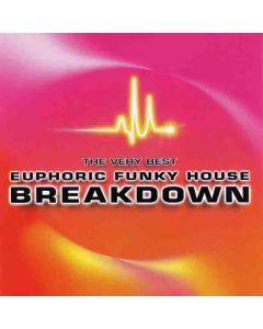 The Very Best Euphoric Funky House Breakdown