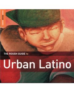 The Rough Guide To Urban Latino