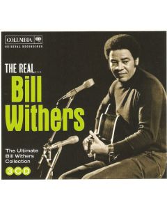 The Real... Bill Withers (The Ultimate Bill Withers Collection)