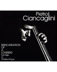 Reincarnation Of A Lovebird - Homage To Charles Mingus