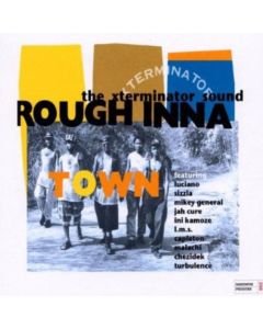 Rough Inna Town (The Xterminator Sound)