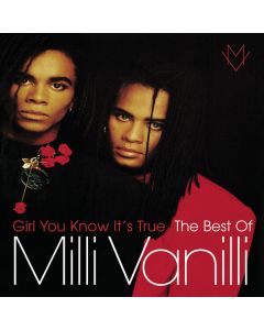 Girl You Know It's True: The Best Of Milli Vanilli