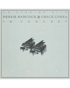 An Evening With Herbie Hancock & Chick Corea In Concert