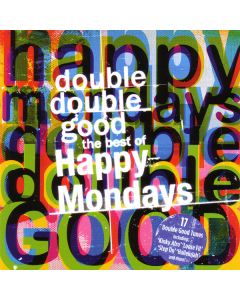 Double Double Good: The Best Of Happy Mondays