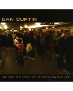 We Are The Ones We've Been Waiting For