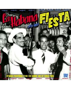 La Habana Era Una Fiesta: Original Recordings From The Golden Age Of Cuban Radio