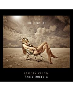 Radio Music A (The Best Of Kirlian Camera)