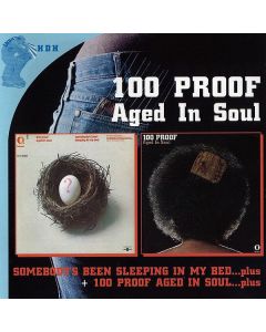 Somebody's Been Sleeping In My Bed...plus + 100 Proof Aged In Soul...plus