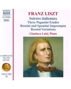 Soirées Italiennes, Three Paganini Etudes, Rossini And Spontini Impromptu, Rossini Variations