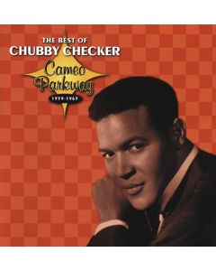 The Best Of Chubby Checker (Cameo Parkway 1959-1963)