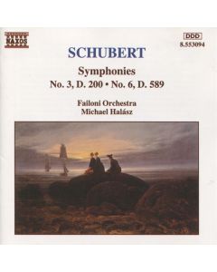 Symphonies No. 3, D. 200 • No. 6, D. 589