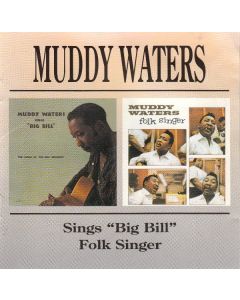 Muddy Waters Sings "Big Bill"/Folk Singer