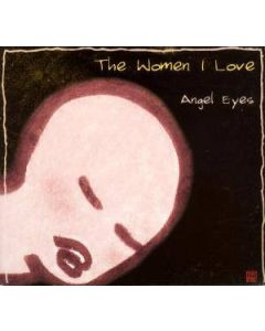 The Women I Love - Angel Eyes