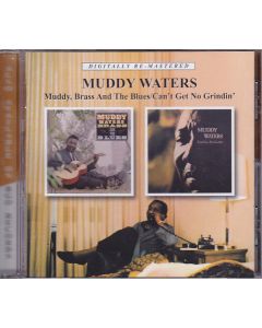 Muddy, Brass & The Blues / Can't Get No Grindin'