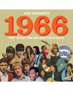 Jon Savage’s 1966 (The Year The Decade Exploded)