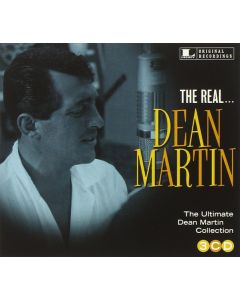 The Real... Dean Martin (The Ultimate Dean Martin Collection)