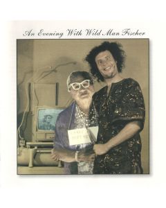 An Evening With Wild Man Fischer