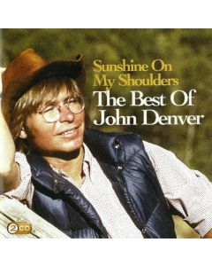 Sunshine On My Shoulders / The Best Of John Denver