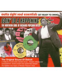 Goin' To A Happening - The Northern Soul Of Richard Popcorn Wylie