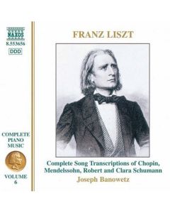 Complete Song Transcriptions Of Chopin, Mendelssohn, Robert And Clara Schumann