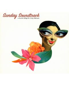 Sunday Soundtrack (A Musical Collage For A Lazy Afternoon)