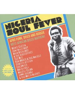 Nigeria Soul Fever (Afro Funk, Disco And Boogie: West African Disco Mayhem!)