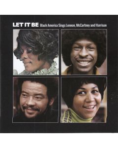 Let It Be (Black America Sings Lennon, McCartney And Harrison)