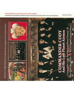 Commander Cody And His Lost Planet Airmen / Tales From The Ozone / We've Got A Live One Here!